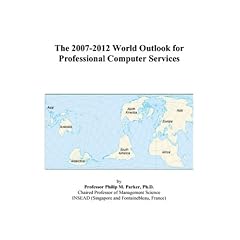 The 2007-2012 World Outlook for Professional Computer Services
