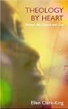 Theology of the Heart: Woman, God and the Church