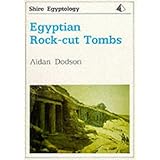 Egyptian Rock-cut Tombs (Shire Egyptology)