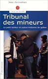 Tribunal des mineurs : Le Petit Tailleur et autres histoires de gal�re