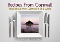 Recipes from Cornwall: Food Ideas from Cornwall's Top Chefs