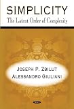 Simplicity : the latent order of complexity