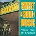 Sweet Soul Music: Voices From the Shadows