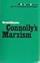 Connolly's Marxism (Pluto Ideas in Progress)