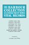 The Barbour Collection of Connecticut Town Vital Records. Volume 6: Canton 1806-1853, Chaplin 1822-1851, Chatham 1767-1854, Cheshire 1780-1840, ... Diary of Aaron G. Hurd--Clinton 1809-1878