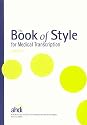 The Book of Style for Medical Transcription