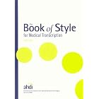 Buy The Book of Style for Medical Transcription by Lea M. Sims and John H. Dirckx