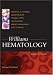 Williams Hematology, Seventh Edition (Williams Hematology)
