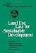 Books : Land Use Law for Sustainable Development (IUCN Academy of Environmental Law Research Studies)
