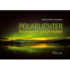 Polarlichter - Feuerwerk am Himmel