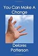 You Can Make A Change