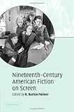 Nineteenth-century American Fiction On Screen