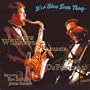 Steve Wilkerson Meets Joey DeFrancesco - It's a Blues Sorta Thing