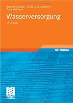Wasserversorgung: Gewinnung - Aufbereitung - Speicherung - Verteilung