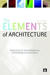 The Elements of Architecture: Principles of Environmental Performance in Buildings (Textbook)