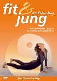  : Fit & jung ein Leben lang - Der tibetische Weg