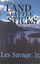 In the Land of Little Sticks: North-Western Stories (Five Star Western Series)