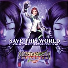 【クリックで詳細表示】SAVE THIS WORLD～Phantasy Star Universe Original Score～