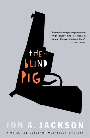 The Blind Pig: Detective Sergeant Mulheisen Mysteries