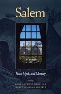 Salem: Place, Myth, and Memory