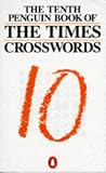 The Tenth Penguin Book of Times Crosswords (Penguin Crosswords)
