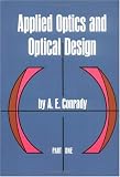 Applied Optics and Optical Design, Part 1