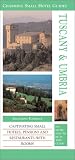 Charming Small Hotel Guides: Tuscany & Umbria : Including Florence and Siena (Charming Small Hotel Guides)