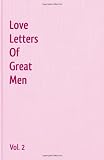 Love Letters of Great Men - Vol. 2