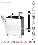 Christopher Dresser: A Design Revolution