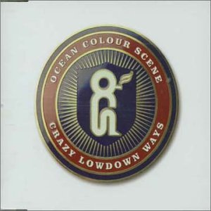 Crazy Low Down Ways by Ocean Colour Scene (Audio CD - 2002) - Import