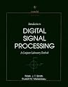 Introduction to Digital Signal Processing: A Computer Laboratory Textbook (Georgia Tech Digital Signal Processing Laboratory Series)