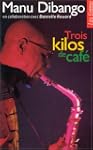 Trois kilos de caf�