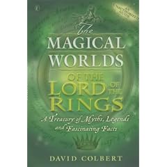 The Magical Worlds of the Lord of the Rings: An Unauthorised Guide - A Treasury of Myths, Legends and Fascinating Facts