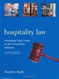  : Hospitality Law: Managing Legal Issues in the Hospitality Industry