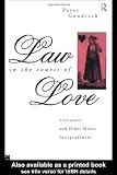 Law in the Courts of Love: Literature and Other Minor Jurisprudences (International Library of Psychology)