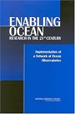 Enabling Ocean Research in the 21st Century: Implementation of a Network of Ocean Observatories