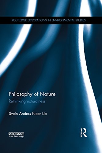 Philosophy of Nature: Rethinking naturalness (Routledge Explorations in Environmental Studies)