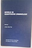 Models in quantitative criminology