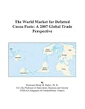 The World Market for Defatted Cocoa Paste: A 2007 Global Trade Perspective