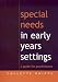 Special Needs in Early Years Settings: A Guide for Practitioners
