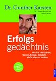 Erfolgs-Gedaechtnis: Wie Sie sich Zahlen, Namen, Fakten, Vokabeln einfach besser merken