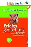 Erfolgs-Ged�chtnis: Wie Sie sich Zahlen, Namen, Fakten, Vokabeln einfach besser merken