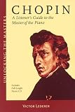 Product details for Chopin - A Listener's Guide to the Master of the Piano: Unlocking the Masters Series (Unlocking the Masters)