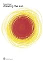 Bruno Munari: Drawing The Sun (About the Workshop Series)
