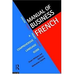 Manual of Business French: A Comprehensive Language Guide (Manuals of Business)