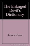 The enlarged devil's dictionary