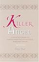 Killer Angel: A Short Biography of Planned Parenthood's Founder, Margaret Sanger