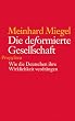 Die deformierte Gesellschaft