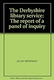 The Derbyshire library service : the report of a panel of inquiry