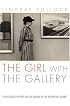 The Girl With the Gallery: Edith Gregor Halpert And the Making of the Modern Art Market